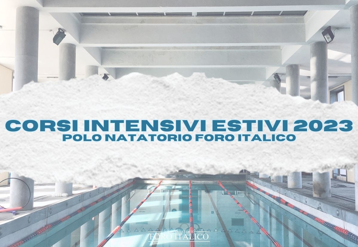 Corsi Intensivi Estivi 2023 Polo natatorio Foro Italico